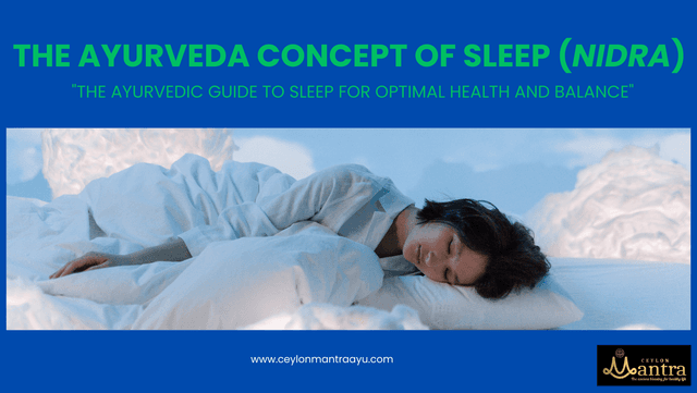 The Ayurveda Concept of Sleep (Nidra)